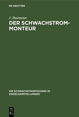 Der Schwachstrom-Monteur - J. Baumann