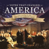 Votes that Changed America | Understanding the Role of the Second Continental Congress | History Grade 4 | Children's American Revolution History - Baby Professor