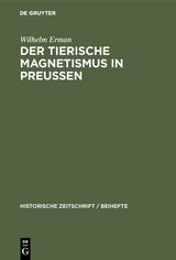 Der Tierische Magnetismus in Preussen - Wilhelm Erman