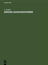 Gross-Gasmaschinen - A. Riedler