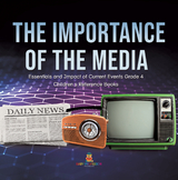 The Importance of the Media | Essentials and Impact of Current Events Grade 4 | Children's Reference Books - Baby Professor