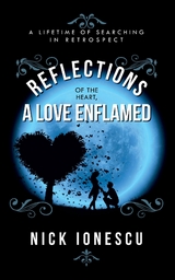 Reflections of the Heart a Love Enflamed -  Nick Ionescu