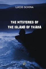 THE MYSTERIES OF THE ISLAND OF THARA - Lucio Schina
