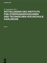 Mitteilungen des Instituts für Strömungsmaschinen der Technischen Hochschule Karlsruhe. Heft 1 - 