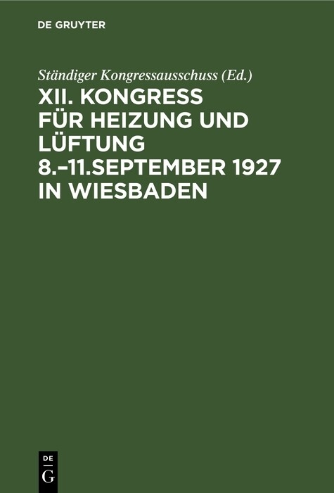 Kongress für Heizung und Lüftung 8.–11.September 1927 in Wiesbaden - 