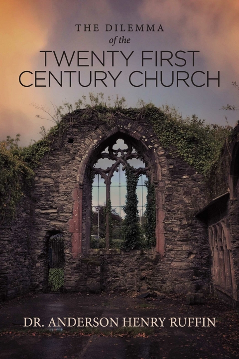 Dilemma of the Twenty First Century Church -  Anderson Ruffin