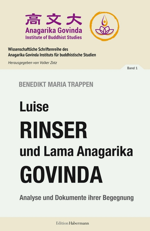 Luise Rinser und Lama Anagarika Govinda - Benedikt Maria Trappen, Luise Rinser, Volker Zotz, Lama Anagarika Govinda