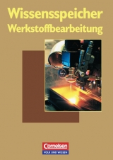 Wissensspeicher / Werkstoffbearbeitung - Dieter Mette, Egon Schmuck, Fritz-Peter Zeißler, Horst Ziebell