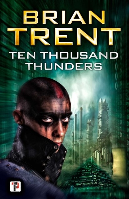 Ten Thousand Thunders -  Brian Trent