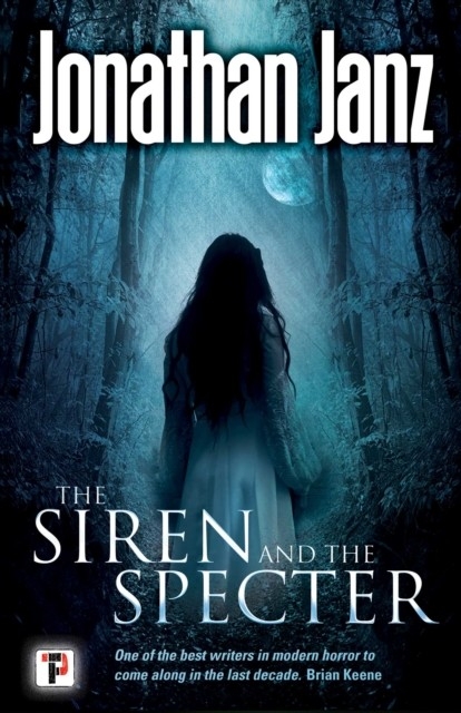 Siren and The Specter -  Jonathan Janz