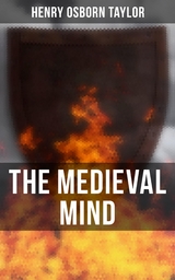 The Medieval Mind - Henry Osborn Taylor