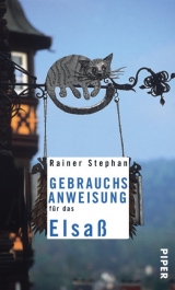 Gebrauchsanweisung für das Elsaß - Rainer Stephan