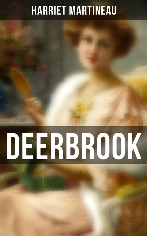 Deerbrook - Harriet Martineau