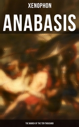 Anabasis: The March of the Ten Thousand -  Xenophon