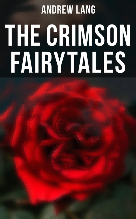 The Crimson Fairytales - Andrew Lang