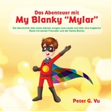 Das Abenteuer mit My Blanky "Mylar" - Peter G. Vu