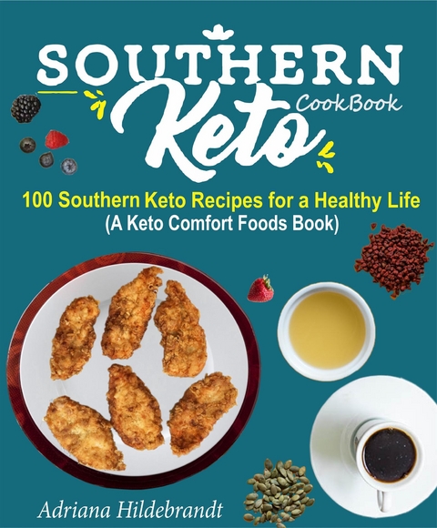 Southern Keto Cookbook - Adriana Hildebrandt