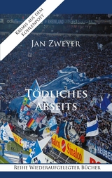 Tödliches Abseits - Jan Zweyer