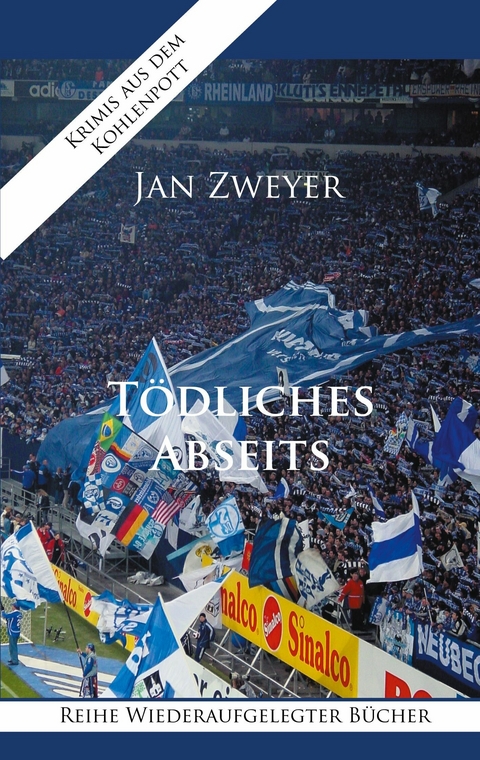 Tödliches Abseits - Jan Zweyer