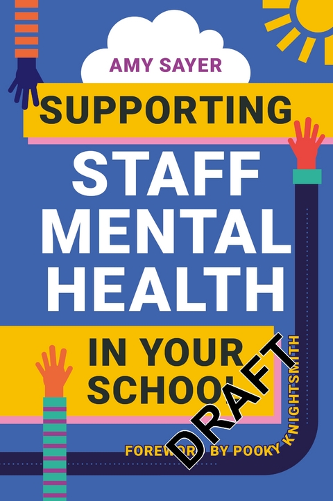 Supporting Staff Mental Health in Your School -  Amy Sayer