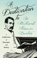 Dedication to Sir Richard Francis Burton -  Various