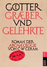 Götter, Gräber und Gelehrte - C W Ceram