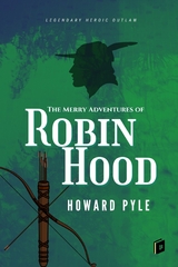 The Merry Adventures of Robin Hood - Howard Pyle