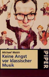 Keine Angst vor klassischer Musik - Michael Walsh