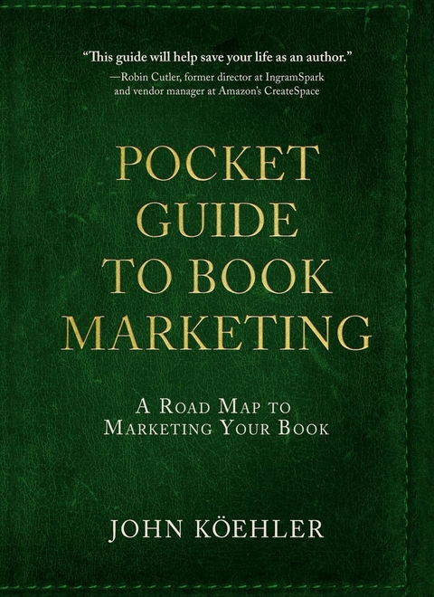 The Pocket Guide to Book Marketing - John Koehler