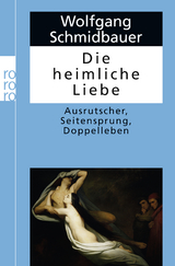 Die heimliche Liebe - Wolfgang Schmidbauer