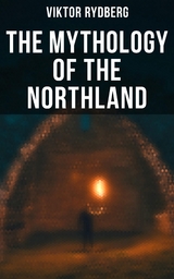 The Mythology of the Northland - Viktor Rydberg