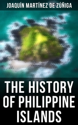 The History of Philippine Islands - Joaquín Martínez de Zúñiga