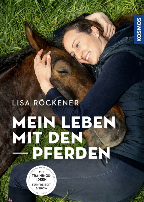 Mein Leben mit den Pferden - Lisa Röckener