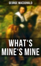 What's Mine's Mine - George MacDonald