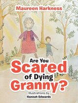 Are You Scared of Dying Granny? - Maureen Harkness