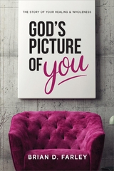 God's Picture Of You -  Brian D. Farley