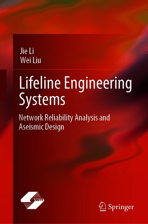 Lifeline Engineering Systems -  Jie Li,  Wei Liu