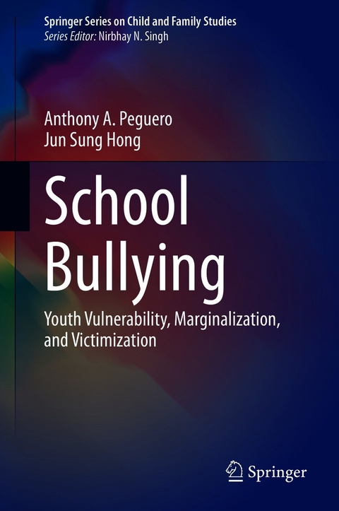 School Bullying -  Anthony A. Peguero,  Jun Sung Hong