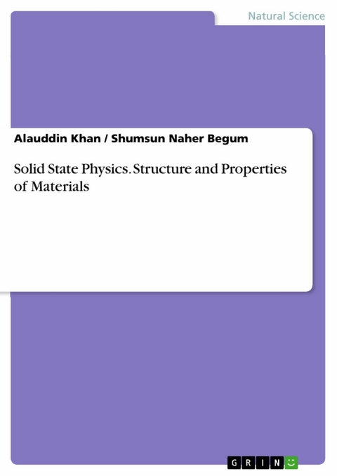 Solid State Physics. Structure and Properties of Materials - Alauddin Khan, Shumsun Naher Begum