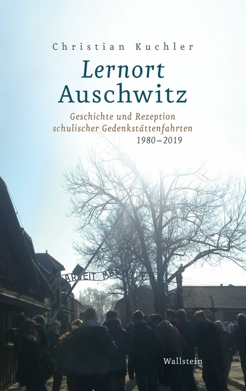 Lernort Auschwitz - Christian Kuchler