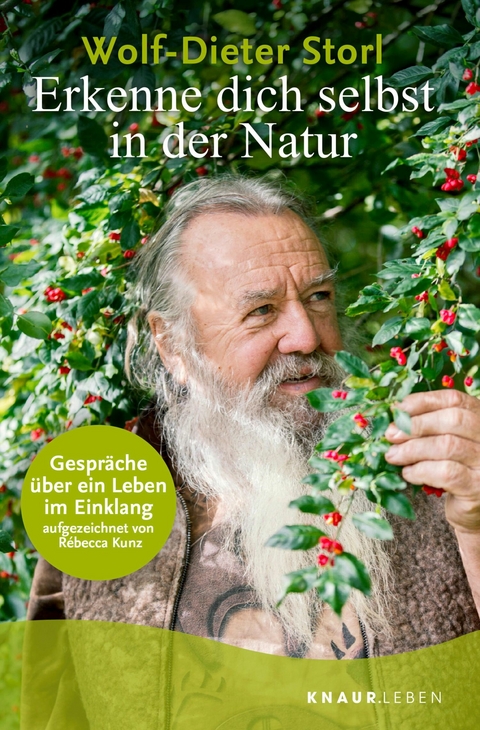 Erkenne dich selbst in der Natur - Dr. Wolf-Dieter Storl, Rébecca Kunz
