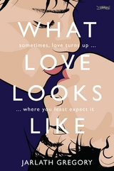 What Love Looks Like - Jarlath Gregory