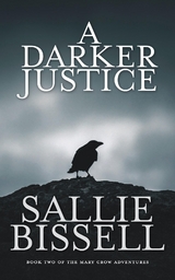 A Darker Justice - Sallie Bissell