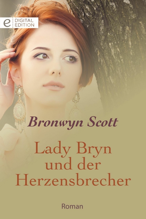 Lady Bryn und der Herzensbrecher - Bronwyn Scott