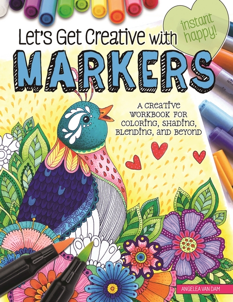 Let's Get Creative with Markers - Angelea Van Dam