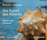 Die Kunst des Alterns (Hörbuch) - Fritz Riemann, Wolfgang Kleespies