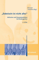 "Dabeisein ist nicht alles" - Inklusion und Zusammenleben im Kindergarten - 