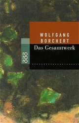 Das Gesamtwerk - Wolfgang Borchert
