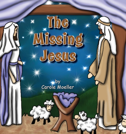 Missing Jesus -  Carole Moeller