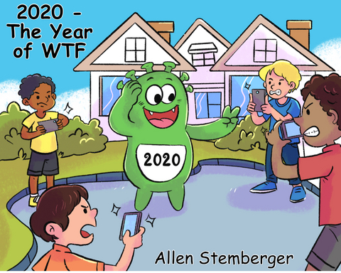 2020 - The Year of WTF - Allen Stemberger